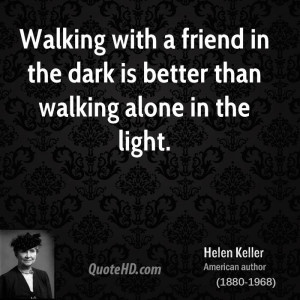 Helen Keller Quote Pic Friend Friendship Quotes Sayings Pictures