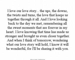 love our love story... the ups, the downs, the twists and turns, the ...