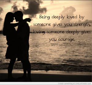 Love Is Strength And Courage