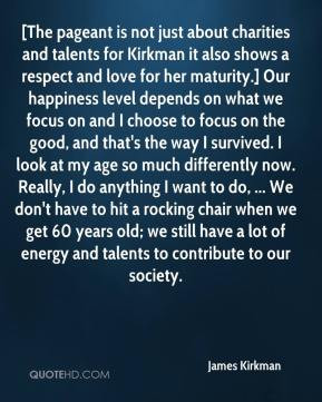 James Kirkman - [The pageant is not just about charities and talents ...