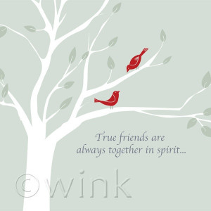 Friendship quote print: 'True friends are always together in spirit ...