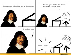 Descartes sitting at a HotelbarWould you like to have another drink ...
