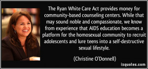 The Ryan White Care Act provides money for community-based counseling ...