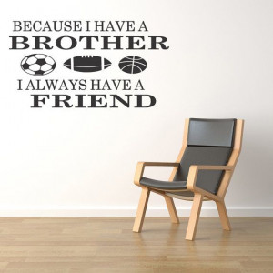Brothers Friends Kid Room Sports Decor Wall Quote Decal Mural (195)