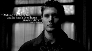 Supernatural Meme: Nine Quotes [2/9] Dean:...Quotes 2 9