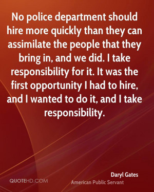 No police department should hire more quickly than they can assimilate ...