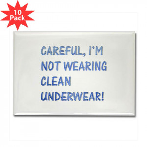 Not wearing clean underwear The Funny Quotes T Shirts and Gifts