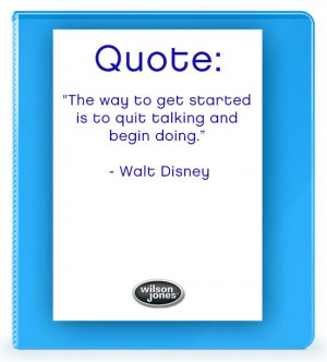 ... and begin doing.” – Walt Disney #inspiration #quotes #organized