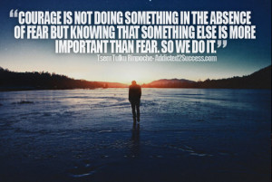 Courage Tsem Tulku Rinpoche Picture Quote