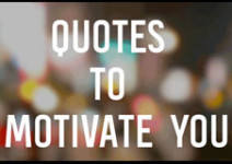 Quotes To Keep You Motivated