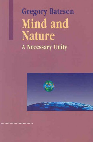 Start by marking “Mind and Nature: A Necessary Unity” as Want to ...
