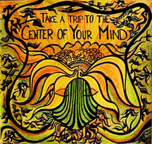 ... Trip Psychedelic Art Quotes ~ Take a trip to the center of your mind