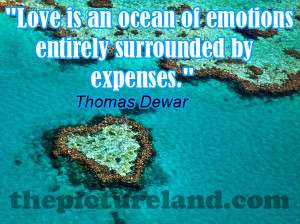 Cute Funny Quotes Sayings About Love Being Ocean Of Expenses