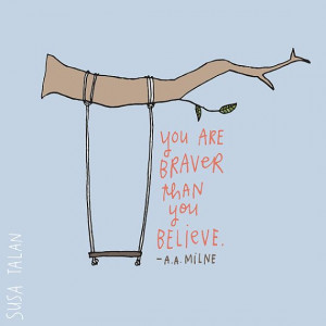 ... Winnie The Pooh, Susatalan, Quintessential Quotes, Quotes On Bravery