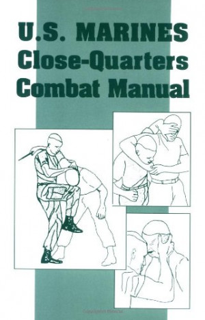 marines close quarter combat manual by u s marine corps buy now