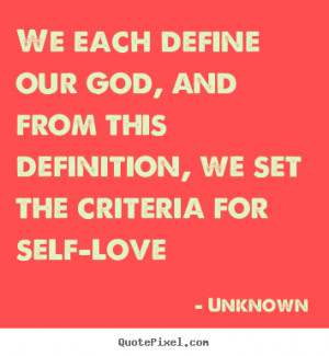 ... define our god, and from this definition, we set the.. - Love quote