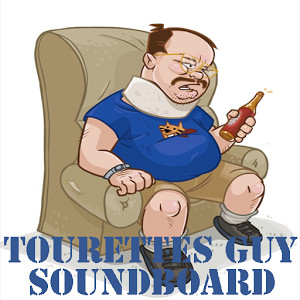 Tourettes Guy Soundboard Mark Brooks
