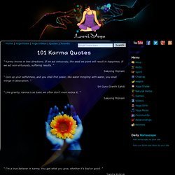 ... 101 Karma Quotes. Home | Yoga Poses | Yoga Videos | Quotes | Toronto
