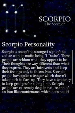 proud to be a Scorpio but I must learn to be the positive Scorpio ...