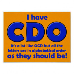 Funny OCD Quotes http://www.zazzle.ca/funny+quotes+posters