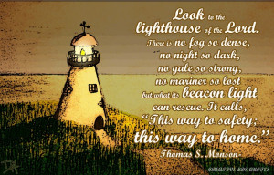 Lighthouse of the Lord | Creative LDS Quotes Find more LDS inspiration ...