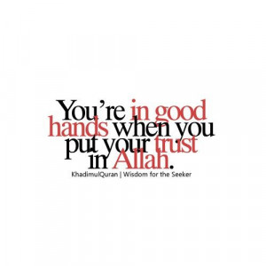 Put your trust in Allah (swt)