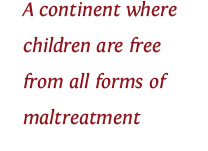 ... prevention and protection of children from all forms of maltreatment