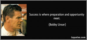quote-success-is-where-preparation-and-opportunity-meet-bobby-unser ...