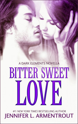 Book Review: Bitter Sweet Love (The Dark Elements 0.5) by Jennifer L ...