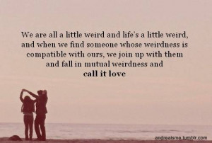 Mutual weirdness equals love