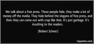 ... people-hide-they-make-a-lot-of-money-off-the-media-they-hide-robert