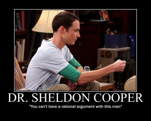 Sheldon Cooper Quotes I Told You So