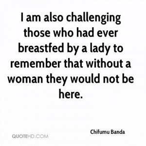 am also challenging those who had ever breastfed by a lady to ...