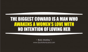 you know the biggest coward is a man or woman