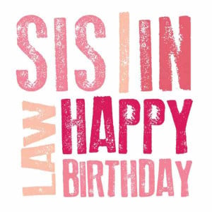 Posts related to Happy birthday sister in law quotes