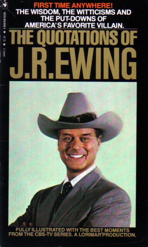 The Quotations of J.R. Ewing Paperback – January 1, 1980