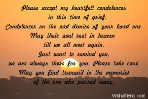 My condolences quotes Read more quotes and sayings about Condolence.