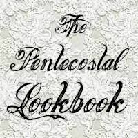 The Pentecostal Lookbook. An apostolic pentecostal blog.