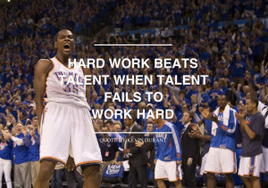 Hard Work Beats Talent Quote Kevin Durant