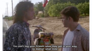 encino man pauly shore pauly shore quote love your friends 90's movie ...