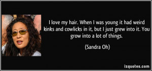 More Sandra Oh Quotes