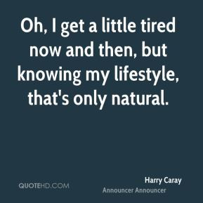 More Harry Caray Quotes