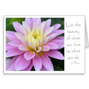 Zen Flower- Dahlia Card Rumi Quote