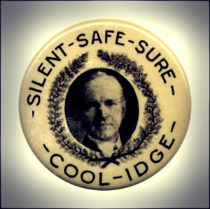 calvin coolidge campaign slogan calvin coolidge quotes calvin coolidge ...