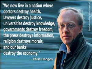 Golden quotes, golden words, great quotes about life by Chris Hedges