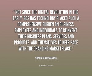 quote-Simon-Mainwaring-not-since-the-digital-revolution-in-the-203897 ...