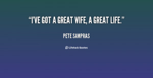 quote-Pete-Sampras-ive-got-a-great-wife-a-great-138692.png