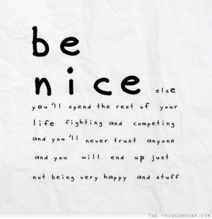Quotes About Not Being Nice. QuotesGram