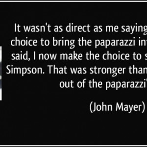 John Mayer Quote On Jessica Simpson & Staying Out Of The Public Eye