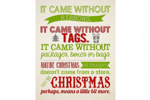 ... Maybe Christmas, perhaps, means a little bit more. Printable quote